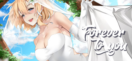 永远属于你 | Forever To You!(更新Build.9586795-5.6-米歇尔完整终章+DLC)