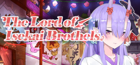 楼院之主 | The Lord of Isekai Brothels（Build.9734634-1.0+DLC）