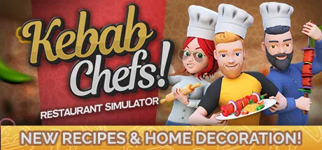 烤肉串模拟器 | Kebab Chefs! – Restaurant Simulator