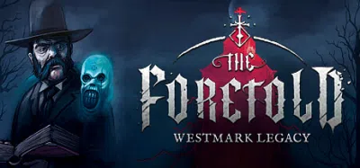 被预言者：韦斯特马克遗产 | The Foretold: Westmark Legacy