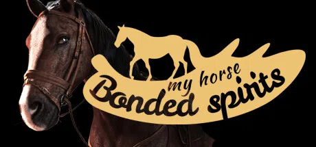 我的马：灵魂契约 | My Horse: Bonded Spirits