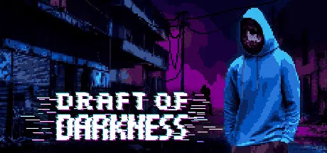 黑暗草案 | Draft of Darkness