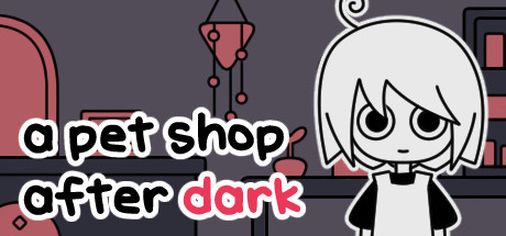 天黑之后的宠物店 | a pet shop after dark