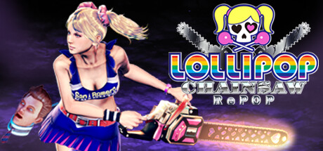 电锯甜心重制版 | 电锯甜心RePOP | LOLLIPOP CHAINSAW RePOP