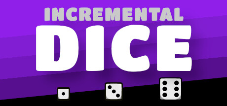 增量骰子 | Incremental Dice