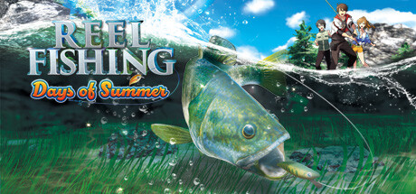 神眼钓手:夏日 | Reel Fishing: Days of Summer