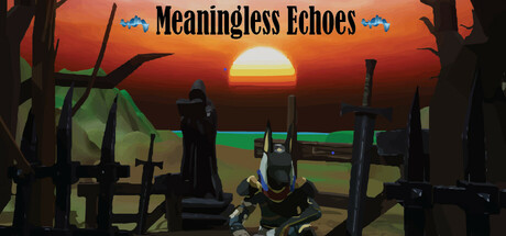 虚无回响 | Meaningless Echoes