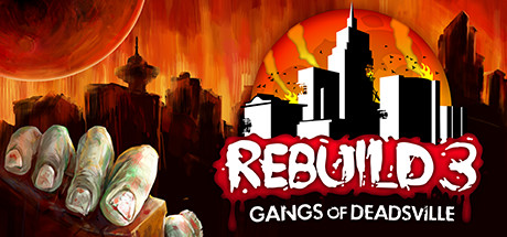重建僵尸大陆3:黑帮 | Rebuild 3: Gangs of Deadsville
