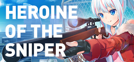 少女狙击手 | Heroine of the Sniper