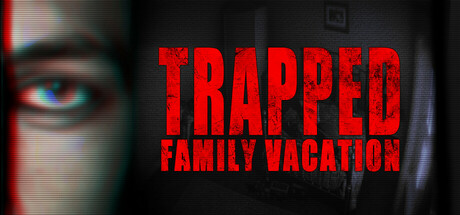 困境:家庭度假 | Trapped: Family Vacation