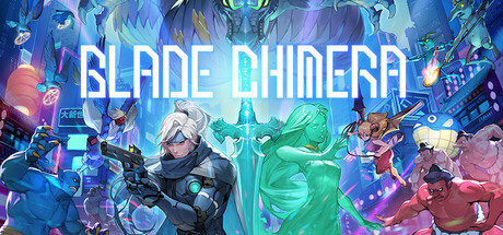 幻刃奇美拉 | BLADE CHIMERA