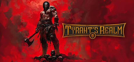 暴君的领域 | Tyrant’s Realm